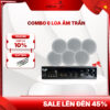 Combo 6 loa âm trần giá ưu đãi