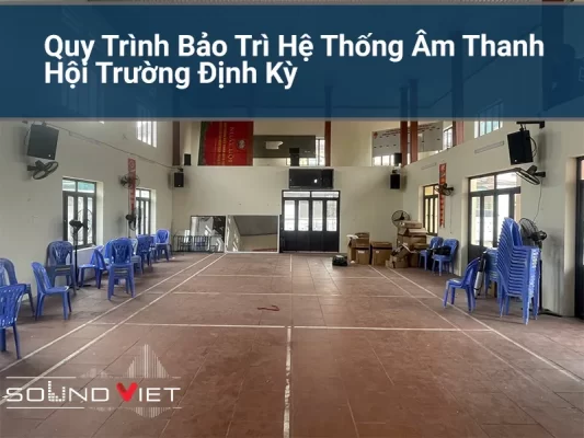 Bảo chì hệ thống âm thanh hội trường