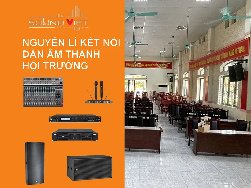 Nguyên lí kết nối dàn âm thanh hội trường